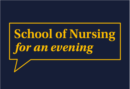 School of Nursing for an evening
